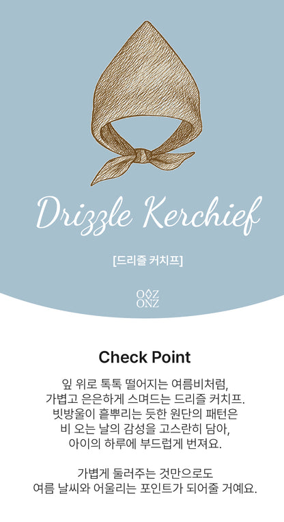 Drizzle Kerchief  [OZONZ] (25SS)